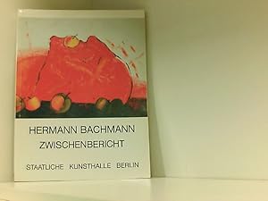 Bild des Verkufers fr BACHMANN,H., Zwischenbericht. Mit 1 Bildnis u. zahlr. meist farb. Taf. Bln. 1992. 4. 239 S. Ill. Okt. zum Verkauf von Book Broker