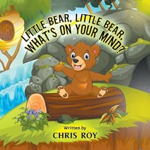 Seller image for Little Bear, Little Bear, What's on Your Mind? by Roy, Chris [Paperback ] for sale by booksXpress