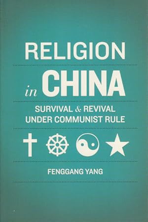 Bild des Verkufers fr Religion in China. Survival & Revival Under Communist Rule. zum Verkauf von Asia Bookroom ANZAAB/ILAB