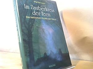 Image du vendeur pour Im Zauberkreis der Feen : die keltischen Kinder der Natur. mis en vente par BuchKaffee Vividus e.K.