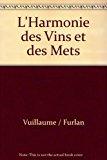 Bild des Verkufers fr L'harmonie Des Vins Et Des Mets : 1.000 Accords Parfaits zum Verkauf von RECYCLIVRE
