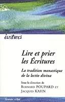 Bild des Verkufers fr Lire Et Prier Les Ecritures : La Tradition Monastique De La Lectio Divina zum Verkauf von RECYCLIVRE