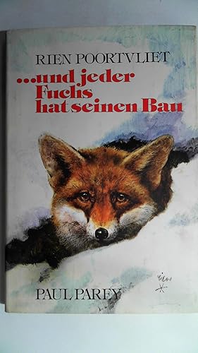 Bild des Verkufers fr Und jeder Fuchs hat seinen Bau : Unser heimisches Wild. In farbigen Bildern dargestellt und beschrieben von Rien Poortvliet, zum Verkauf von Antiquariat Maiwald