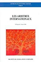 Bild des Verkufers fr Les Arbitres Internationaux : Colloque Du 4 Fvrier 2005 zum Verkauf von RECYCLIVRE