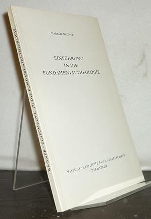 Bild des Verkufers fr Einfhrung in die Fundamentaltheologie. [Von Harald Wagner]. (= Die Theologie). zum Verkauf von Antiquariat Kretzer