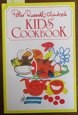 Seller image for Peter Russell-Clarke's Kids' Cookbook for sale by Reading Habit