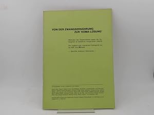 Bild des Verkufers fr Von der Zwangsernhrung zur "Koma-Lsung". Methoden des Staatsschutzes gegen die Gefangenen im kollektiven Hungerstreik 1984/85, Die "saubere Linie", erprobt am Gefangenen aus der RAF, Knut Folkerts. - Berichte, Analysen, Dokumente - . zum Verkauf von Antiquariat Kelifer