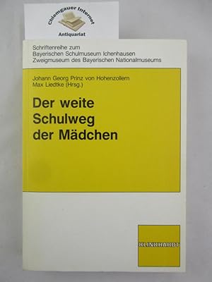 Der weite Schulweg der Mädchen : die Geschichte der Mädchenbildung als Beispiel der Geschichte an...