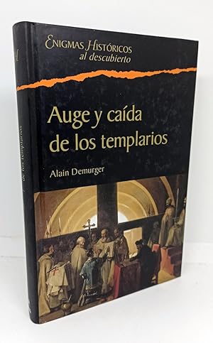 AUGE Y CAÍDA DE LOS TEMPLARIOS