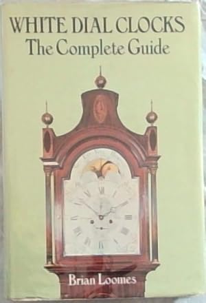 Bild des Verkufers fr White dial clocks: The complete guide zum Verkauf von Chapter 1