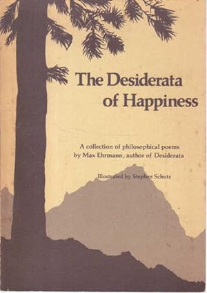 Imagen del vendedor de The Desiderata Of Happiness: A Collection Of Philosophical Poems a la venta por Goulds Book Arcade, Sydney