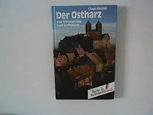 Imagen del vendedor de Der Ostharz : von Wernigerode zum Kyffhuser. Reisen in Mitteldeutschland a la venta por ANTIQUARIAT FRDEBUCH Inh.Michael Simon