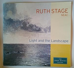 Image du vendeur pour Ruth Stage NEAC | Light and The Landscape | The John Davies Gallery , Oct/Nov 2002 mis en vente par *bibliosophy*