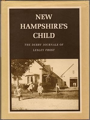 Imagen del vendedor de New Hampshire's Child: The Derry Journals of Lesley Frost a la venta por Clausen Books, RMABA