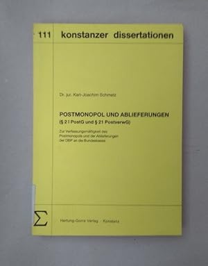 Postmonopol und Ablieferungen. (§ 2 I PostG u. § 21 PostverwG) ; zur Verfassungsmässigkeit d. Pos...