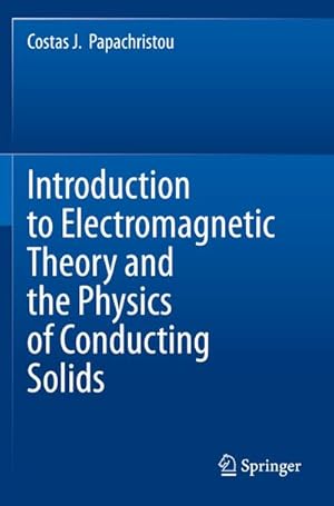 Bild des Verkufers fr Introduction to Electromagnetic Theory and the Physics of Conducting Solids zum Verkauf von AHA-BUCH GmbH