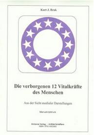 Seller image for Die verborgenen 12 Vitalkrfte des Menschen for sale by Arcturus Verlag, Kurt J. Bruk