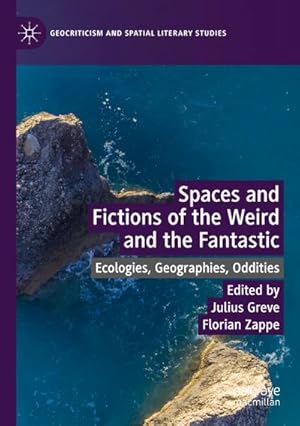 Bild des Verkufers fr Spaces and Fictions of the Weird and the Fantastic : Ecologies, Geographies, Oddities zum Verkauf von AHA-BUCH GmbH