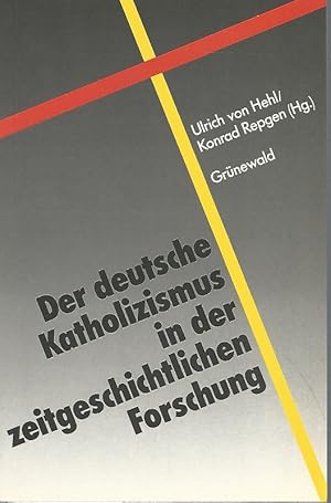 Seller image for Der deutsche Katholizismus in der zeitgeschichtlichen Forschung. for sale by Lewitz Antiquariat
