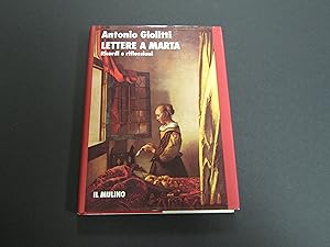 Seller image for Giolitti Antonio. Lettere a Marta. il Mulino. 1992 - I for sale by Amarcord libri
