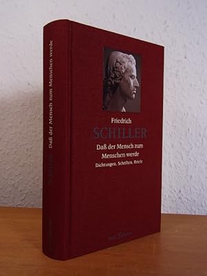 Seller image for Dass der Mensch zum Menschen werde. Dichtungen, Schriften, Briefe for sale by Antiquariat Weber