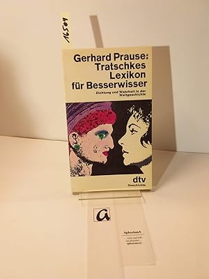 Bild des Verkufers fr Tratschkes Lexikon fr Bessserwisser. Dichtung und Wahrheit in der Weltgeschichte. zum Verkauf von AphorismA gGmbH