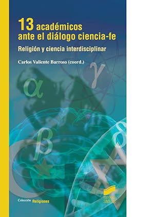 Image du vendeur pour 13 acadmicos ante el dilogo ciencia-fe . mis en vente par Librera Astarloa