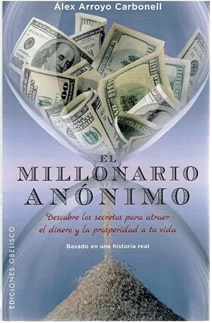 Imagen del vendedor de El millonario annimo. Descubre los secretos para atraer el dinero y la prosperidad a tu vida a la venta por Librera Dilogo