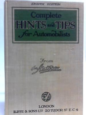 Bild des Verkufers fr Complete Hints And Tips For Automobilists zum Verkauf von World of Rare Books