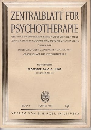 Zentralblatt für Psychotherapie. Band 8. 5. Heft 1935 (71). Und ihre Grenzgebiete einschliesslich...