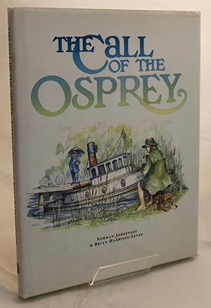 Seller image for The Call of the Osprey. SIGNED BY Author for sale by Libris Books