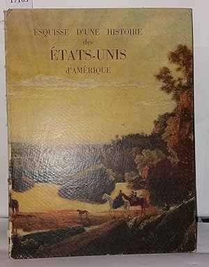 Esquisse d'une Histoire des Etats-Unis d'Amérique