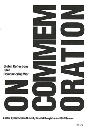 Immagine del venditore per On Commemoration : Global Reflections upon Remembering War venduto da GreatBookPrices