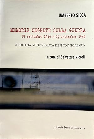 MEMORIE SEGRETE SULLA GUERRA. SECONDA GUERRA MONDIALE. (15 SETTEMBRE 1940 - 27 SETTEMBRE 1943)