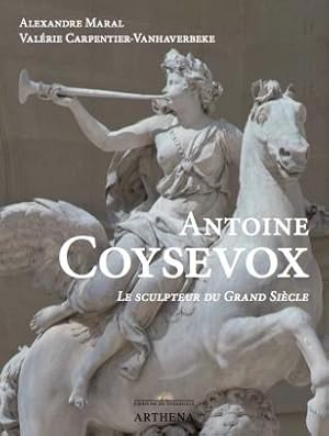 Bild des Verkufers fr ANTOINE COYSEVOX ( 1640 1720 ). Le sculpteur du Grand Sicle zum Verkauf von Okmhistoire