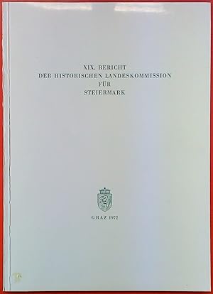 Bild des Verkufers fr XIX. Bericht der historischen Landeskommission fr Steiermark ber die 13. Geschftsperiode (1967-1971). zum Verkauf von biblion2