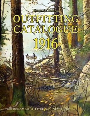 Seller image for Outfitting Catalogue 1916 : Heritage Edition for sale by GreatBookPrices