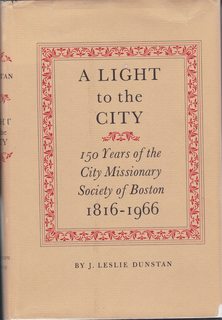 Seller image for A Light to the City: 150 Years of the City Missionary Society of Boston, 1816-1966 for sale by Never Too Many Books