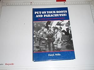 Put on Your Boots and Parachutes!: Personal Stories of the Veterans of the United States 82nd Air...