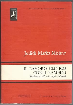 Il lavoro clinico con i bambini. Fondamenti di psicoterapia infantile.