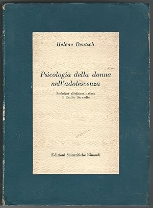 Psicologia della donna nell'adolescenza. Prefazione all'edizione italiana di Emilio Servadio.