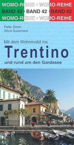 Mit dem Wohnmobil durchs Trentino und rund um den Gardasee