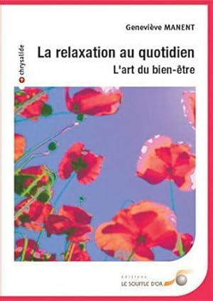 La relaxation au quotidien : L'art du bien-être