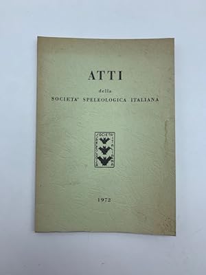 Atti della Societa' Speleologica Italiana. 1972