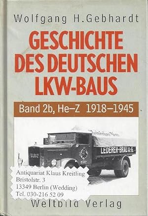 Bild des Verkäufers für Geschichte des deutschen LKW-Baus. Band 2b, He-Z 1918 - 1945 zum Verkauf von Klaus Kreitling