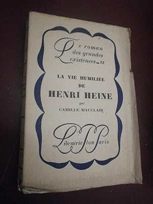 La vie humiliée de Henri Heine.