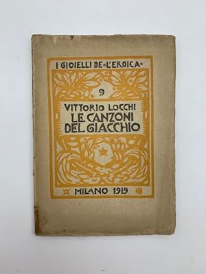 Bild des Verkufers fr Le canzoni del Giacchio zum Verkauf von Coenobium Libreria antiquaria