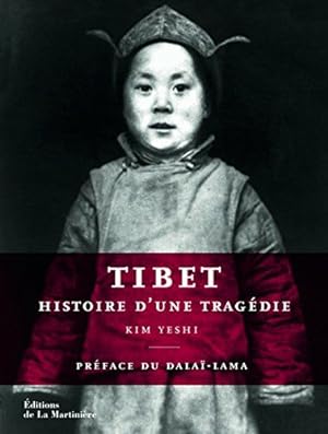 Tibet histoire d'une tragédie