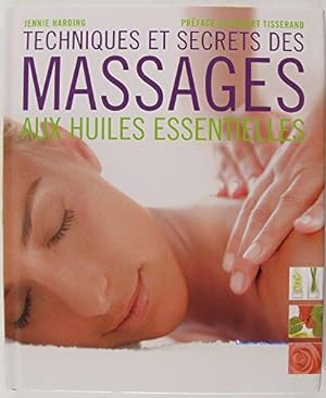 Techniques et secrets des massages aux huiles essentielles