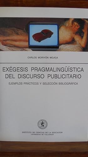 Imagen del vendedor de EXGESIS PRAGMALINGSTICA DEL DISCURSO PUBLICITARIO. Ejemplos prcticos y seleccin bibliogrfica. a la venta por LIBRERA ROBESPIERRE